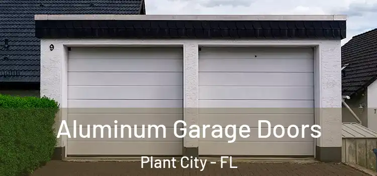  Aluminum Garage Doors Plant City - FL
