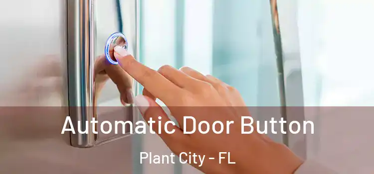  Automatic Door Button Plant City - FL