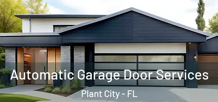  Automatic Garage Door Services Plant City - FL