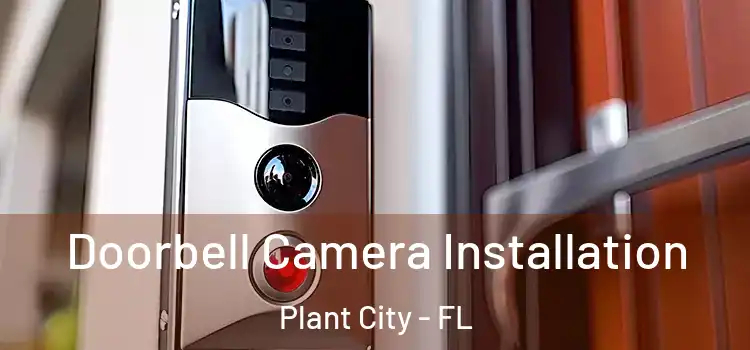  Doorbell Camera Installation Plant City - FL