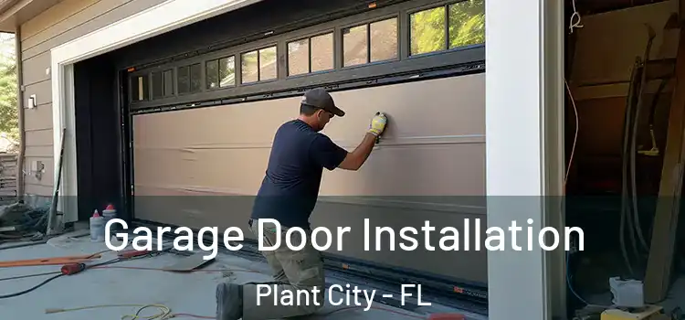  Garage Door Installation Plant City - FL