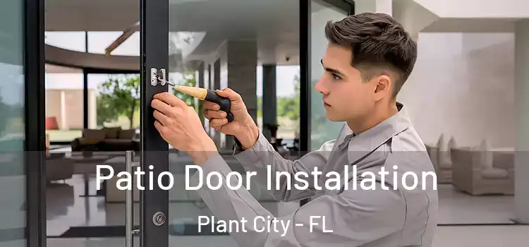  Patio Door Installation Plant City - FL