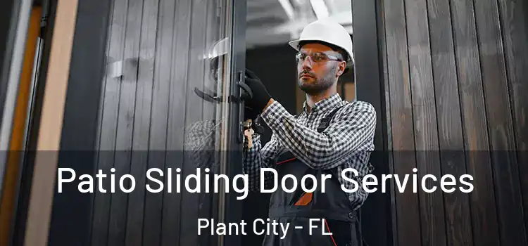  Patio Sliding Door Services Plant City - FL